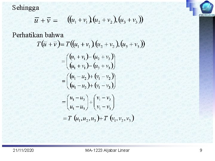 Sehingga Perhatikan bahwa 21/11/2020 MA-1223 Aljabar Linear 9 