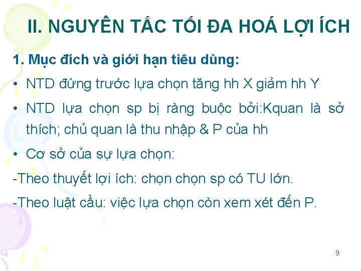 II. NGUYÊN TẮC TỐI ĐA HOÁ LỢI ÍCH 1. Mục đích và giới hạn