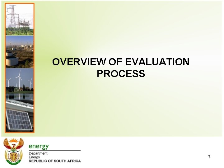 OVERVIEW OF EVALUATION PROCESS 7 
