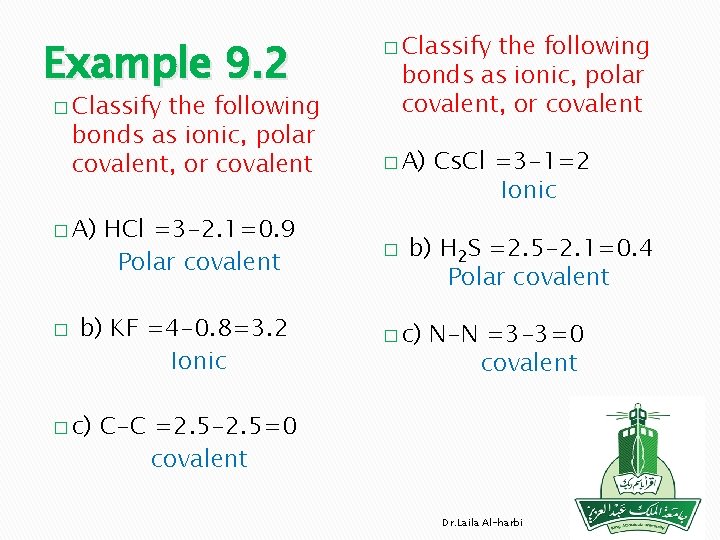 Example 9. 2 the following bonds as ionic, polar covalent, or covalent � Classify