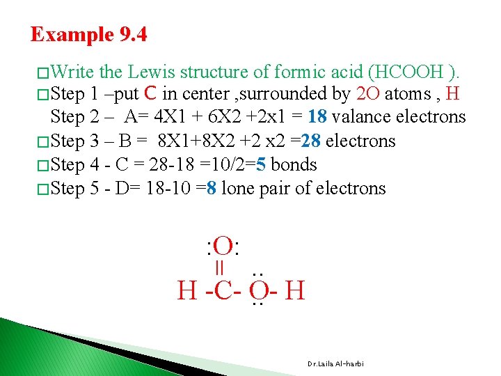 Example 9. 4 � Write the Lewis structure of formic acid (HCOOH ). �