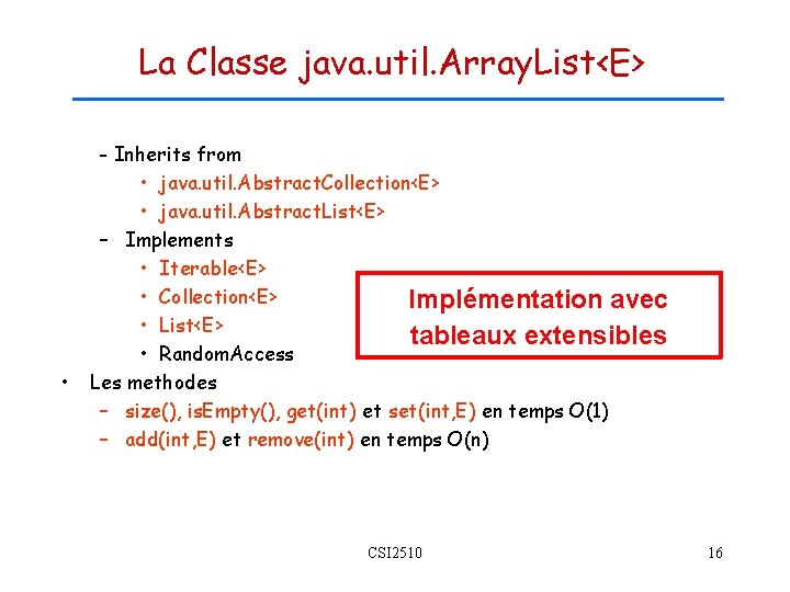 La Classe java. util. Array. List<E> - Inherits from • • java. util. Abstract.
