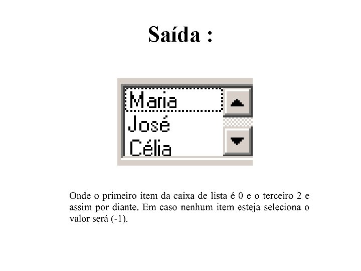 Saída : 