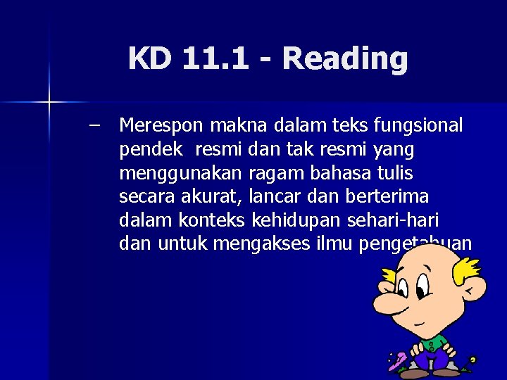 KD 11. 1 - Reading – Merespon makna dalam teks fungsional pendek resmi dan