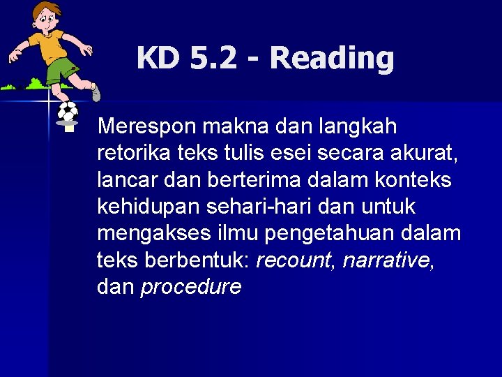 KD 5. 2 - Reading n Merespon makna dan langkah retorika teks tulis esei
