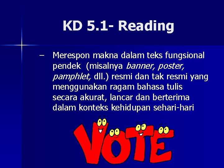KD 5. 1 - Reading – Merespon makna dalam teks fungsional pendek (misalnya banner,