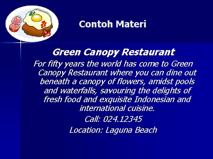 Contoh Materi Green Canopy Restaurant For fifty years the world has come to Green