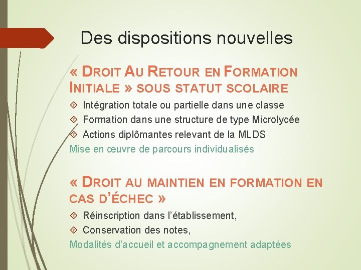 Des dispositions nouvelles « DROIT AU RETOUR EN FORMATION INITIALE » SOUS STATUT SCOLAIRE