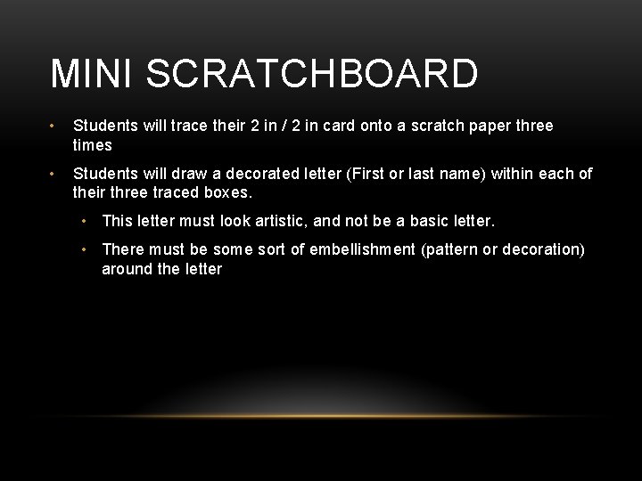 MINI SCRATCHBOARD • Students will trace their 2 in / 2 in card onto