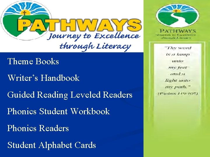 Theme Books Writer’s Handbook Guided Reading Leveled Readers Phonics Student Workbook Phonics Readers Student