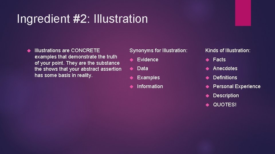 Ingredient #2: Illustrations are CONCRETE examples that demonstrate the truth of your point. They