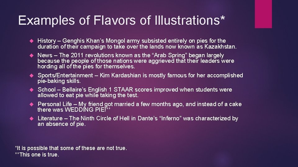 Examples of Flavors of Illustrations* History – Genghis Khan’s Mongol army subsisted entirely on