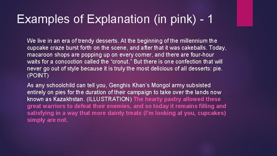 Examples of Explanation (in pink) - 1 We live in an era of trendy