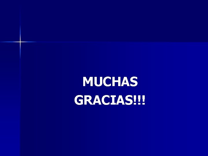 MUCHAS GRACIAS!!! 