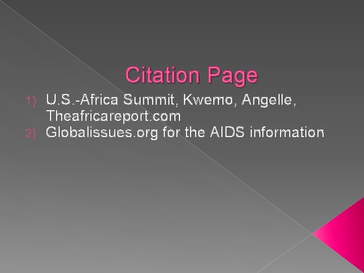 Citation Page U. S. -Africa Summit, Kwemo, Angelle, Theafricareport. com 2) Globalissues. org for