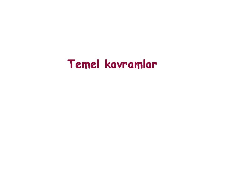 Temel kavramlar 