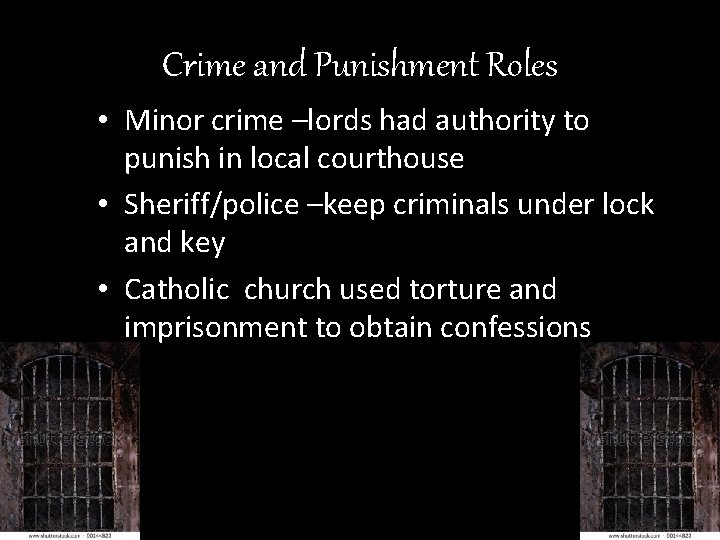 Crime and Punishment Roles • Minor crime –lords had authority to punish in local