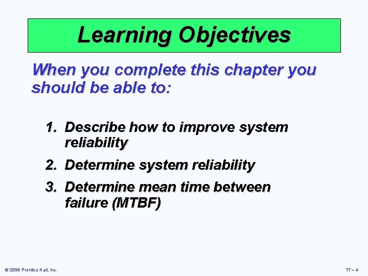 Learning Objectives When you complete this chapter you should be able to: 1. Describe