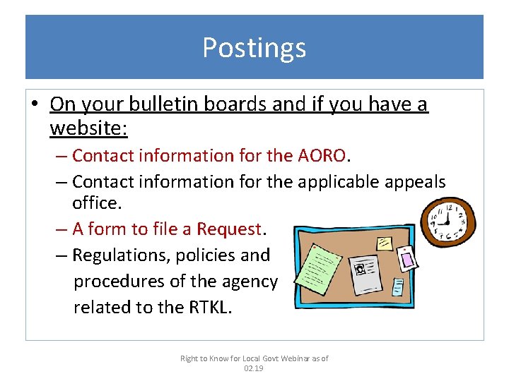 Postings • On your bulletin boards and if you have a website: – Contact
