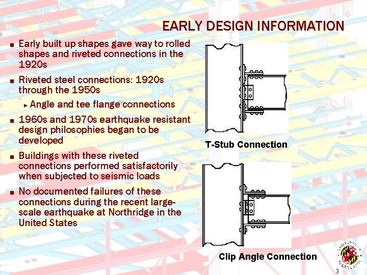 EARLY DESIGN INFORMATION ■ ■ ■ Early built up shapes gave way to rolled