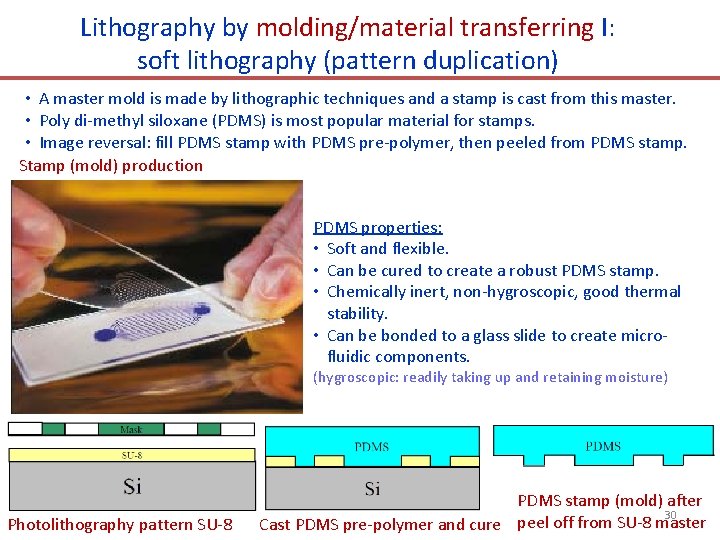 Lithography by molding/material transferring I: soft lithography (pattern duplication) • A master mold is