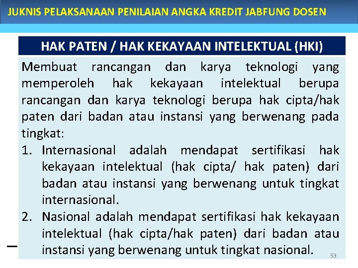 JUKNIS PELAKSANAAN PENILAIAN ANGKA KREDIT JABFUNG DOSEN HAK PATEN / HAK KEKAYAAN INTELEKTUAL (HKI)