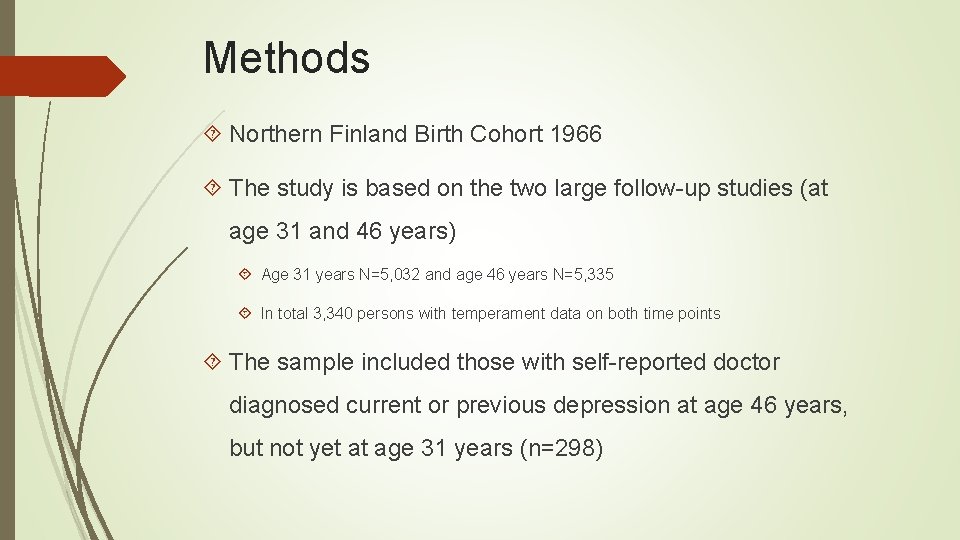 Methods Northern Finland Birth Cohort 1966 The study is based on the two large