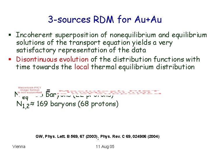 3 -sources RDM for Au+Au § Incoherent superposition of nonequilibrium and equilibrium solutions of