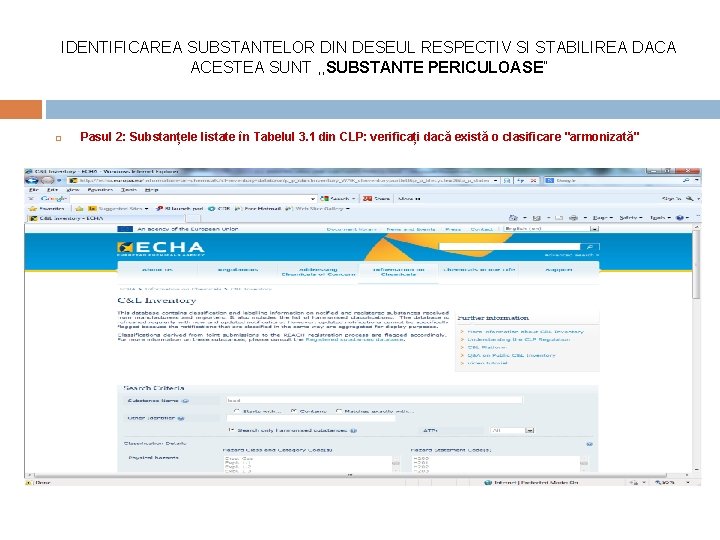 IDENTIFICAREA SUBSTANTELOR DIN DESEUL RESPECTIV SI STABILIREA DACA ACESTEA SUNT , , SUBSTANTE PERICULOASE”