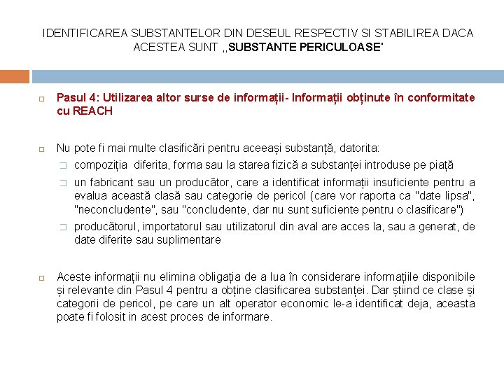 IDENTIFICAREA SUBSTANTELOR DIN DESEUL RESPECTIV SI STABILIREA DACA ACESTEA SUNT , , SUBSTANTE PERICULOASE”