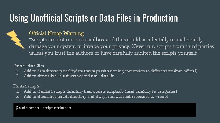 Using Unofficial Scripts or Data Files in Production Official Nmap Warning “Scripts are not