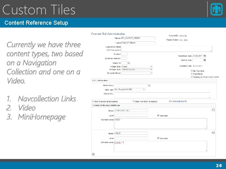 Custom Tiles Content Reference Setup Currently we have three content types, two based on Custom Tiles Content Reference Setup Currently we have three content types, two based on