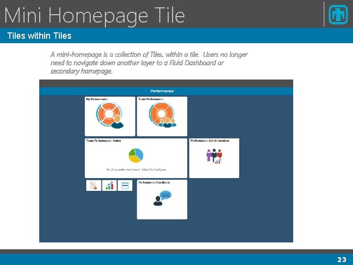 Mini Homepage Tiles within Tiles A mini-homepage is a collection of Tiles, within a Mini Homepage Tiles within Tiles A mini-homepage is a collection of Tiles, within a