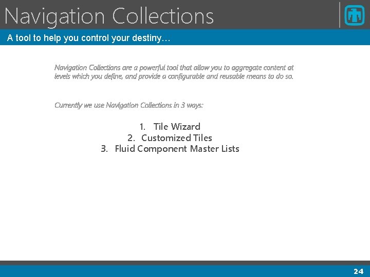 Navigation Collections A tool to help you control your destiny… Navigation Collections are a Navigation Collections A tool to help you control your destiny… Navigation Collections are a