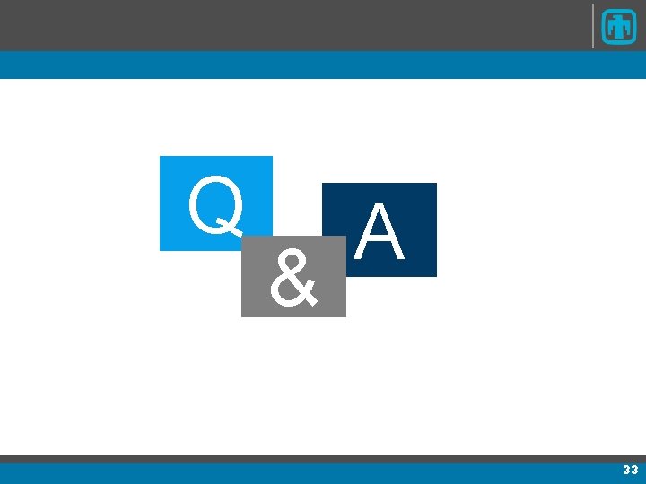 Q & A 33 Q & A 33