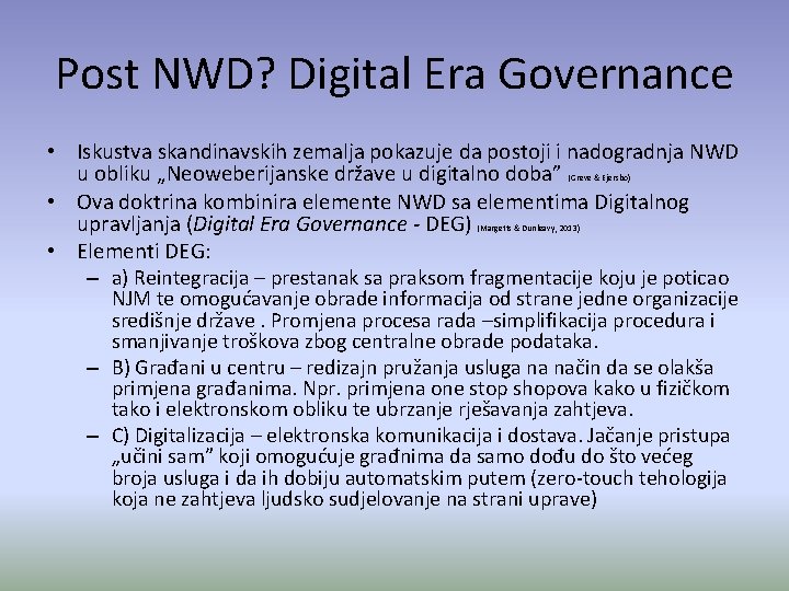 Post NWD? Digital Era Governance • Iskustva skandinavskih zemalja pokazuje da postoji i nadogradnja