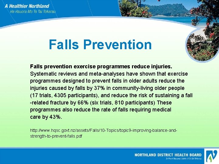 Falls Prevention Falls prevention exercise programmes reduce injuries. Systematic reviews and meta-analyses have shown