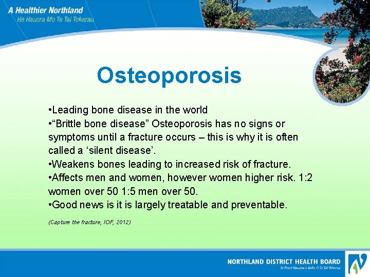 Osteoporosis • Leading bone disease in the world • “Brittle bone disease” Osteoporosis has