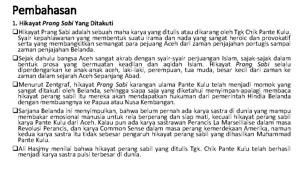 Pembahasan 1. Hikayat Prang Sabi Yang Ditakuti q. Hikayat Prang Sabi adalah sebuah maha