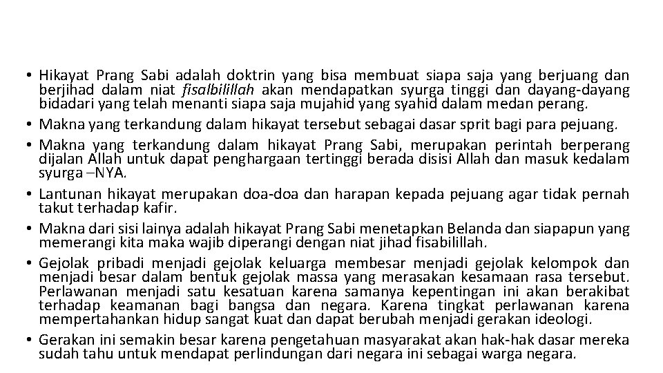  • Hikayat Prang Sabi adalah doktrin yang bisa membuat siapa saja yang berjuang