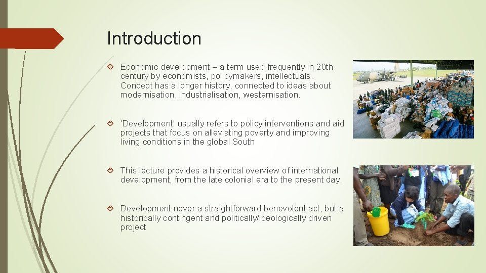 Introduction Economic development – a term used frequently in 20 th century by economists,