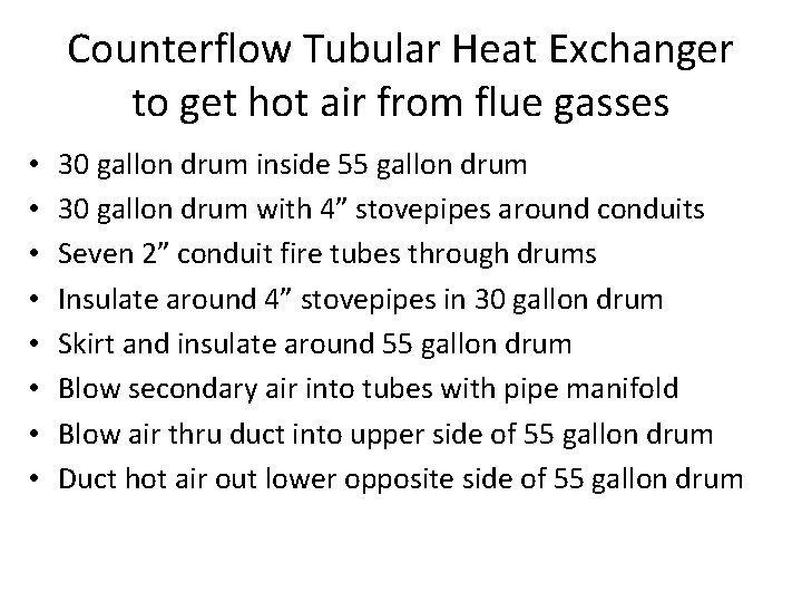 Counterflow Tubular Heat Exchanger to get hot air from flue gasses • • 30