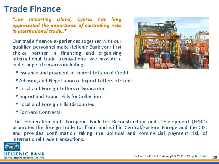 Trade Finance “. . an importing island, Cyprus has long appreciated the importance of