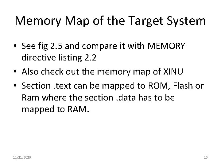 Memory Map of the Target System • See fig 2. 5 and compare it