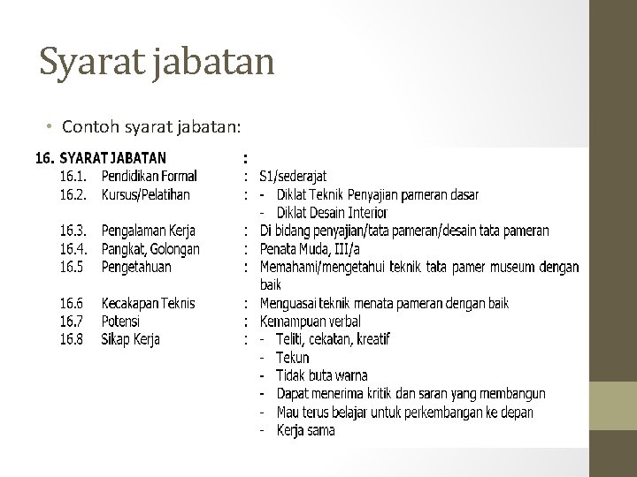 Syarat jabatan • Contoh syarat jabatan: 