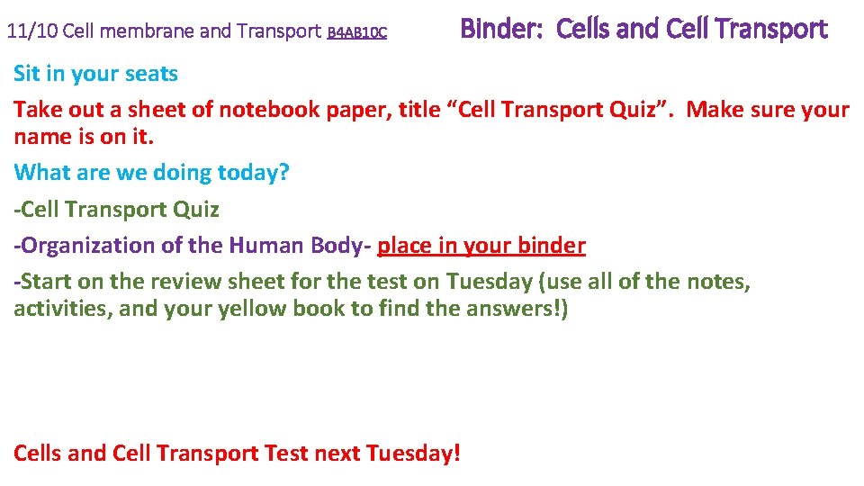 11/10 Cell membrane and Transport B 4 AB 10 C Binder: Cells and Cell