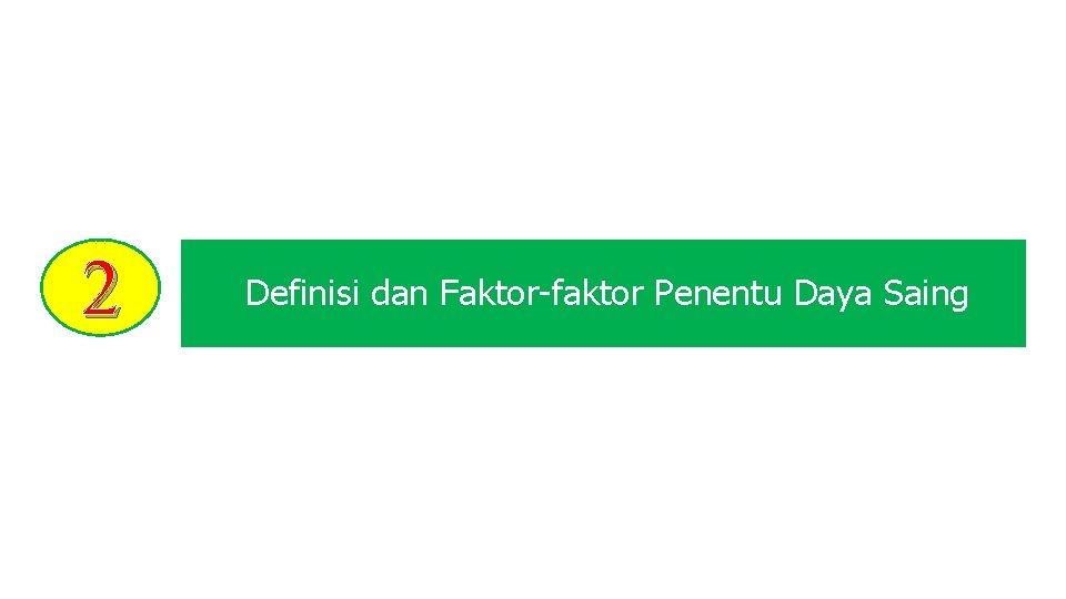 2 Definisi dan Faktor-faktor Penentu Daya Saing 