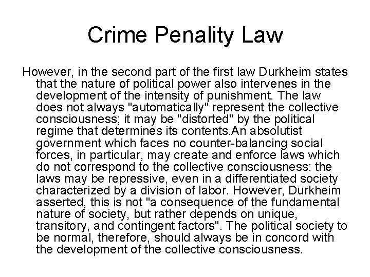 Crime Penality Law However, in the second part of the first law Durkheim states