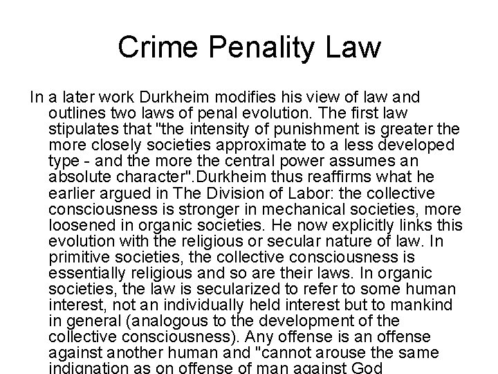 Crime Penality Law In a later work Durkheim modifies his view of law and