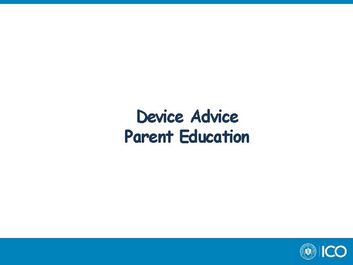Device Advice Parent Education 
